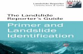 The Landslide Reporterâ€™s Guide Primer and Landslide ... The relative size of the landslide. Use the