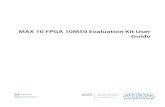 MAX 10 FPGA 10M50 Evaluation Kit User Guide - Intel...MAX 10 FPGA 10M50 Evaluation Kit User Guide Subscribe Send Feedback UG-20006 2016.02.29 101 Innovation Drive San Jose, CA 95134