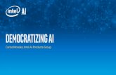 DEMOCRATIZING AI · Simulation Analytics Integration Machine Learning and ... Scale Out (FaaS) Security (authentication, authorization, privacy, compliance) AI Deep Learning and other