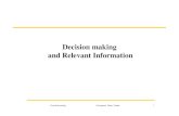 Decision making and Relevant Information...Decision making and Relevant Information 1 Cost Accounting Horngreen, Datar, Foster Introduction This chapter explores the decision-making