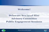 Welcome! Delaware Sea Level Rise Advisory Committee Public ... Advisory Committ… · Advisory Committee Public Engagement Sessions . Delaware’s Sea Level Rise Initiative ... Bath-tub