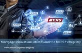Mortgage Innovation: eNotes and the MERS® eRegistry · 2019-04-24 · DIGITAL CONNECTIONS Making Live Connections in a Digital World Importance of an eVault 4 All transactions on
