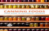 CANNING FOODS - First Nations Health Authority · This guide is an introduction to the joys of canning. It describes best practices in canning and can be used as a reference for safe