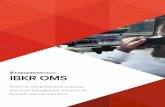 IBKR OMS - Interactive Brokers€¦ · Stand-Alone OMS The IBKR OMS offers a robust and customizable order management platform that you can use within your current multi-broker setup.