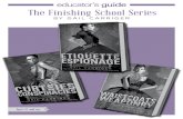 The Finishing School Series - Tumblr · The Finishing School Series ETIQUETTE & ESPIONAGE (student-friendly, of course) and then use those detective FINISHING SCHOOL • BOOK 1 researching