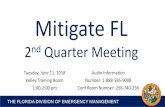 Mitigate FL - Florida Division of Emergency Management · THE FLORIDA DIVISION OF EMERGENCY MANAGEMENT Tuesday, June 11, 2018 Kelley Training Room 1:00-2:00 pm Audio Information Number: