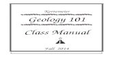 WESTERN NEVADA COMMUNITY COLLEGE€¦  · Web viewGeology 101. Class Manual. Fall 2014. Western Nevada College Physical Geology Geology 101 . Dear Geology 101 student, Hello! And