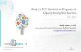 21CL 17 - Using the ISTE Standards to Develop Program and ...€¦ · ISTE Standards in Action • Let’s talk about the caveats… 7 March 2017 Matt Harris, Ed.D. :: edtch.co/21CLHK17Teachers::