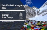 Trek4 SA Police Legacy 2020 Everest Base Camp · treks. Mount Everest is so much more than just a mountain, to many people the mountains, particularly Mount Everest, hold spiritual