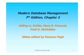 Modern Database Management 7th Edition, Chapter 3 · 7th Edition, Chapter 3 Jeffrey A. Hoffer, Mary B. Prescott, Fred R. McFadden ... attributes (that we want to model, anyway) •