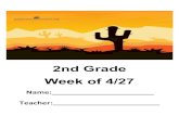 Week of 4/27 2nd Grade - tb2cdn.schoolwebmasters.com€¦ · 2nd Grade Week of 4/27 Name:_____ Teacher:_____ Monday. Tuesday. Wednesday. Thursday. Friday. Ms. Martinez Activities