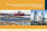 Administering Fiscal Regimes for Extractive …...Administering Fiscal Regimes for Extractive Industries. • • for Natural Resource ” 21 • With ©International Monetary Fund.