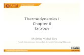Thermodynamics I Chapter 6 Entropymohsin/sme1413/01.english/chap06/06... · 2013-11-25 · Thermodynamics I Chapter 6 Entropy Mohsin Mohd Sies Fakulti Kejuruteraan Mekanikal, Universiti