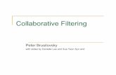 Collaborative Filtering - University of Pittsburghpeterb/2480-132/CollaborativeFiltering.pdfCollaborative Filtering Recommender System " “Word-of-Mouth” phenomenon. ! Content-based