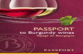 Passport to Burgundy Wines gundy wines known in France and in Europe 2011: 3,800 wine growers 250 wine