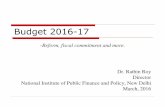 Budget 2016- 17puneinternationalcentre.org/.../Presentation_by_Dr... · Budget 2016- 17 -Reform, fiscal commitment and more . Dr. Rathin Roy Director National Institute of Public