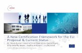 A Certification Framework EU: Current Status · A New Certification Framework for the EU 8 ENISA certification activities at large Stocktaking on the development of a European ICT