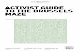 EDITION 01 ACTIVIST GUIDE TO THE BRUSSELS …edri.org › files › 2012EDRiPapers › activist_guide_to_the_EU.pdfTop ten advocacy tips PAGE 22 ENTER HERE The purpose of this booklet
