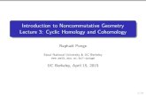 Introduction to Noncommutative Geometry Lecture 3: Cyclic … · Hochschild Homology Setup Ais a unital algebra over C. De nition TheHoschild homologyHH (A) is the homology of the
