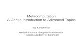 Metacomputation A Gentle Introduction to Advanced Topicsilya/slides/gentle2.pdf · A Gentle Introduction to Advanced Topics ... Optimization vs Analysis ... Introduction to Supercompilation