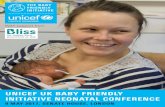 © Unicef UK/Shah UNICEF UK BABY FRIENDLY INITIATIVE ...€¦ · UNICEF UK BABY FRIENDLY INITIATIVE NEONATAL CONFERENCE 9 MAY 2017, SENATE HOUSE, LONDON With support from. 2 NEONATAL