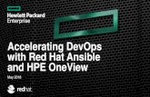 Accelerating DevOps with Red Hat Ansible and HPE …...Accelerating DevOps with Red Hat Ansible and HPE OneView May 2018 Presenters FRANCES GUIDA Group Manager, HPE OneView Automation