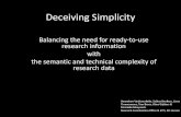 Deceiving Simplicity - EuroCRIS · Deceiving Simplicity Balancing the need for ready-to-use research information with ... SAP BW – ‘cubes’ ... (KPIs) considered relevant by
