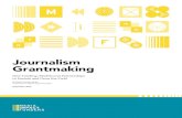 Journalism Grantmaking - Media Impact Funders · media; since 2013, Media Impact Funders (MIF) has been tracking grantmaking in the growing fields of media and philanthropy with our