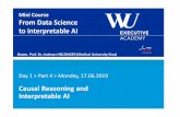 Mini Course From Data Science to interpretable AI...2019/06/04  · Causal inference in statistics: A primer, John Wiley & Sons. From Data Science to Interpretable AI 14 Andreas Holzinger,