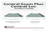 Central Seam Plus Central-Loc · Central Seam Plus is a field seamed trapezoidal roofing system available in 24" standard coverage and an optional 18" panel. Its floating clips allow