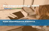 FOR INSURANCE AGENTS › ... › 04 › Prospecting_101.pdfProspecting 101 The Difference Between a Prospect and a Lead A lead is a potential customer who has expressed interest in