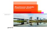 Business Guide Lithuania 2013 - PwC€¦ · Business Guide Lithuania 2013 7 Currency The national currency of Lithuania is the litas (LTL), which is divided into 100 centai. With