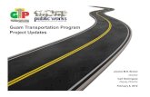 Guam Transportation Program Project Updates · Final Design: April 2012 – December 2012 ROW Acquisition: April 2012 – September 2012 Bid/Award/Permit: January 2013 – August