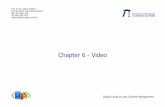 Chapter 6 Video · n "Moving Picture Expert Group" n initially a sub-group of ISO/IEC JTC1/SC2/WG8, now WG11 in SC29 n Video and Audio n constant bitrate of up to 1.856.000 bit/s