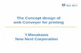 The Concept design of web Conveyer for printing Y ...newnext.co.jp/new_next_pesentation_2018FEB08a.pdfNew Concept Printer with current finisher New Concept Priter including finisher