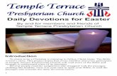 Daily Devotions for Easter - Temple Terrace Presbyterian Church · 2017-07-28 · Daily Devotions for Easter By and for members and friends of Temple Terrace Presbyterian Church Introduction