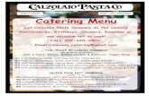 Catering Menu - calzolaiopasta.com · Catering Menu Let Calzolaio Pasta Company do the cooking Anniversaries, Birthdays, Showers, Reunions or any occasion not to cook! CALL 207-645-9500