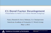 C1 Bond Factor Development...Current C1 capital requirement for all assets generally provides for losses approximately the 95th percentile (note: the level of protection, including