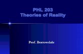PHL 203 Theories of Reality - Lane Community College › users › borrowdalej › phl203_w14 › ... · 2014-01-07 · Theories of Reality !! Prof. Borrowdale! Week One Log into