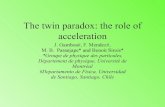 Twin Paradox- the role of acceleration - cgc.physics.miami.edu · twin, according to each twin, and show that the answer is the same for each calculation. • The calculation according