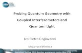 Probing Quantum Geometry with Coupled Interferometers and ...hep.itp.tuwien.ac.at › ~miw › bzell2014 › talks › BZell2014_Degiovanni… · • Physics laws become non-consistent