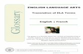 ENGLISH LANGUAGE ARTS Translation of ELA Glossary · ENGLISH LANGUAGE ARTS Translation of ELA Terms English | French Updated October 2018 THE STATE EDUCATION DEPARTMENT THE UNIVERSITY