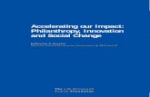 Accelerating our Impact: Philanthropy, Innovation and ...€¦ · in sustaining social innovation 35 3.2 The role of policy and research 40 4 Accelerating Our Impact 43 The McConnell