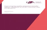 PS18/20: Improving the quality of pension transfer advice ... · and final rules and guidance 1.12 Our recent policy work also reflects the findings from our ongoing supervisory work
