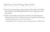 Abolitionist and Suffrage Movements - Weebly4thgradenorthside.weebly.com/uploads/8/5/3/7/85376520/...Abolitionist and Suffrage Movements •Not only was technology a large movement