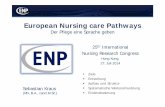 European Nursing care Pathways · 2014-07-24 · 25th International Nursing Research Congress Hong Kong, 27. Juli 2014 Ziele Entstehung Aufbau und Struktur Systematische Weiterentwicklung