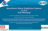 Nearshore Wave Prediction System v1.0.0 CCB Meeting · Outline . 1. Quad chart 2. Need for nearshore wave guidance 3. NWPS system design 4. Input, output and data flow 5. System loading