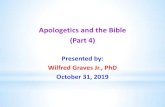 Apologetics and the Bible (Part 4) - Wilfred Graves, Jr. › wp-content › uploads › 2019 › 09 › Bibl… · John Wycliffe (1320?—1384). John Wycliffe. The chief cause, beyond