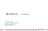 IrisID,%Inc.% - Secure Technology Alliance › secure › events › 20131015 › me… · 1 IrisID,%Inc.% Tim Meyerhoff Director – Federal Systems Meyerhoff@irisid.com 908-803-4596
