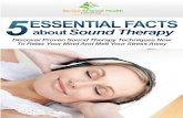 5 ESSENTIAL FACTS ABOUT SOUND THERAPY FREE REPORT 5 Essential Facts About Sound Therapy: Discover Proven